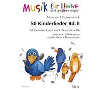 50 canzoni per bambini per 2 trombe in B (II) / 50 canzoni children per 2 bb (II) (musica per uccelli piccoli e grandi).
