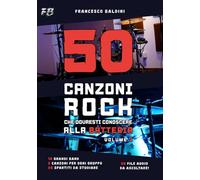 50 CANZONI ROCK CHE DOVRESTI CONOSCERE ALLA BATTERIA (Volume 1)