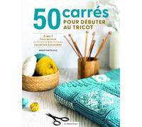 50 carrés pour débuter au tricot