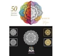 50 central Mandala arts coloring book for all ages || relax and Bring your imagination to life