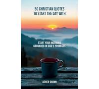 50 Christian Quotes To Start The Day With