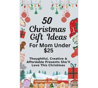50 Christmas Gift Ideas for Mom Under $25: Thoughtful, Creative & Affordable Presents She’ll Love This Christmas