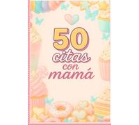 50 citas con mamá