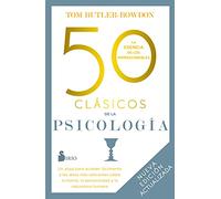 50 clásicos de la psicología / 50 Psychology Classics: Un Atajo Para Accede Facilmente a Las Ideas Mas Relevantes Sobre La Mente, La Personalidad Y La Naturaleza Humana