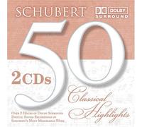 50 Classical Highlights - Schubert, F: 50 Classical Highli