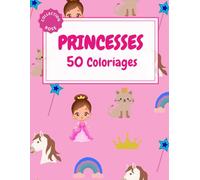 50 Coloriages de Princesses I Scènes avec princes couronnes châteaux chats chevaux
