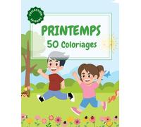 50 Coloriages de Printemps I Scènes I Oiseaux I Ecureuils I Fleurs I Hérissons I Abeilles I Soleil I Papillons I Coccinelles I Arbres I Enfants