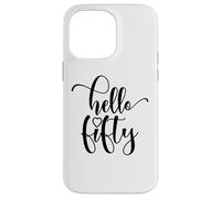 50 compleanno, per donne, Hello Fifty, 50 carino Custodia per iPhone 14 Pro Max