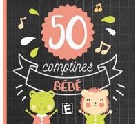 50 COMPTINES BEBE