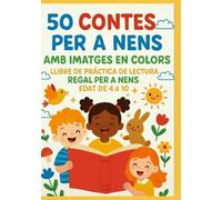 50 Contes per a Nens amb Imatges en Colors | Llibre de Pràctica de Lectura | Regal per a Nens | Edats de 4 a 10