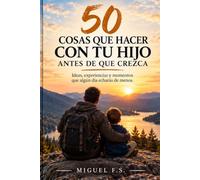 50 Cosas Que hacer Con Tu Hijo
