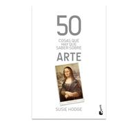 50 Cosas Que Hay Que Saber Sobre Arte / 50 Art Ideas You Really Need to Know