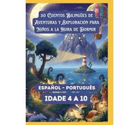 50 Cuentos Bilingües de Aventuras y Exploración para Niños a la Hora de Dormir | Español - Português | Idade 4 a 10