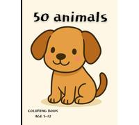 50 cute animal’s Coloring Book: Awesome 50 cute Animal’s Coloring Book 5-12