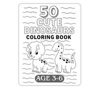 50 Cute Dinosaurs Coloring Book: Fun Dinosaur Coloring Pages for Kids Ages 3 to 6 | T-Rex, Stegosaurus, Brontosaurus, Pterodactyl & More!