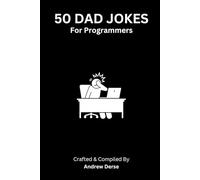 50 Dad Jokes: For Programmers