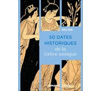 50 dates historiques de la Grèce antique