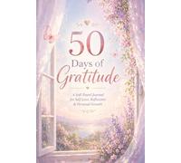 50 Days of Gratitude: A Soft Pastel Journal for Self Love, Reflection & Personal Growth