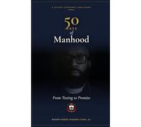 50 Days of Manhood: From Testing to Promise