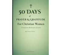 50 Days of Prayer & Gratitude for Christian Women:: A Devotional Journal with Scripture Reflections and Guided Prompts (Sage Green Edition)