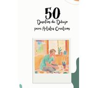 50 Desafíos de Dibujo para Artistas Creativos