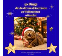 50 Dinge die du dir von deiner Katze zu Weihnachten wünschst