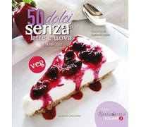 50 dolci senza latte e uova (...e non solo)