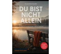 50+ *Du bist nicht allein* - Ein Kursbuch im Einöd Land: Manchmal verändert ein einziger Satz ein Leben. Manchmal steht dieser Satz in einem Buch.