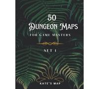 50 Dungeon Maps for Game Master Set 1: Customized Unique Fantasy Table Top Role-Playing where you can create games by yourself