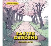 50 Easter Gardens Coloring Book Pages: Easter Activity, Cozy Kawaii Style, Easy Coloring, Bold Lines for Adults & Seniors, Teens & Kids, Adults + Kids