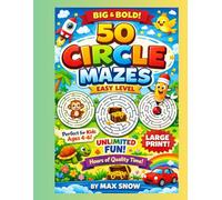 50 Easy Circle Mazes - Volume 1: Fun & Simple Maze Adventures for Kids Ages 4-6 | Large Print A4 Activity Book