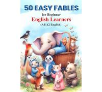 50 Easy Fables for Beginner English Learners (A1/A2 English)
