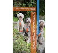 50 EJERCICIOS INTERVENCIONES ASISTIDAS POR PERROS: EJERCICIOS BÁSICOS