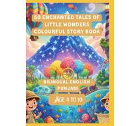50 Enchanted Tales of Little Wonders Colourful Story Book | Bilingual English - Punjabi | Age 4 to 10