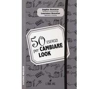 50 esercizi per cambiare look