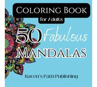 50 Fabulous Mandalas: Adult Coloring Book with 50 Beautiful and Relaxing Mandalas for Stress Relief and Relaxation. (Volume 3) (Mandalas Coloring Books Series)