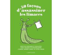 50 façons d'assassiner les limaces