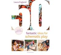 50 Fantastic Ideas for Schematic Play