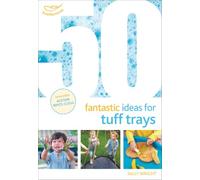 50 Fantastic Ideas for Tuff Trays