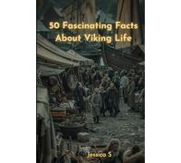 50 Fascinating Facts About Viking Life