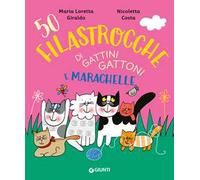 50 filastrocche di gattini gattoni e marachelle. Ediz. a colori