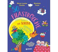 50 filastrocche dolci dolci per serene ninne nanne! Ediz. a colori