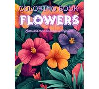 50 flowers coloring book: Learn and color the names of 50 flowers