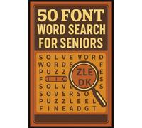 50 Font Word Search For Seniors: Extra Large Print Puzzle Book for Adults and Seniors | Easy-to-Read Brain Games to Boost Memory, Focus & Relaxation - With Solutions