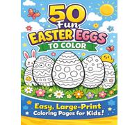 50 Fun Easter Eggs to Color | Easy, Large Print Coloring Pages for Kids: Easy, Bold & Large Print Designs for Relaxing Coloring Fun