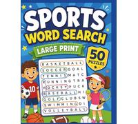 50 Fun Sports Word Search Puzzles for Kids: Challenge Yourself and Have A Blast
