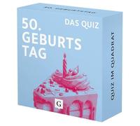50. Geburtstag. Das Quiz: 100 Fragen und Antworten für gesellige Runden und beste Unterhaltung - das perfekte Mitbringsel zum 50. Geburtstag