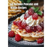 50 German Pancake and Waffle Recipes