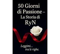 "50 Giorni di Passione - La Storia di RyN"
