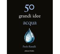 50 grandi idee acqua
